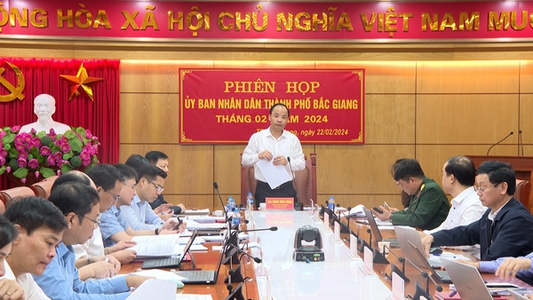 Phiên họp UBND thành phố Bắc Giang tháng 2/2024