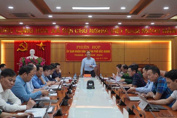 Phiên họp UBND thành phố Bắc Giang tháng 3/2024