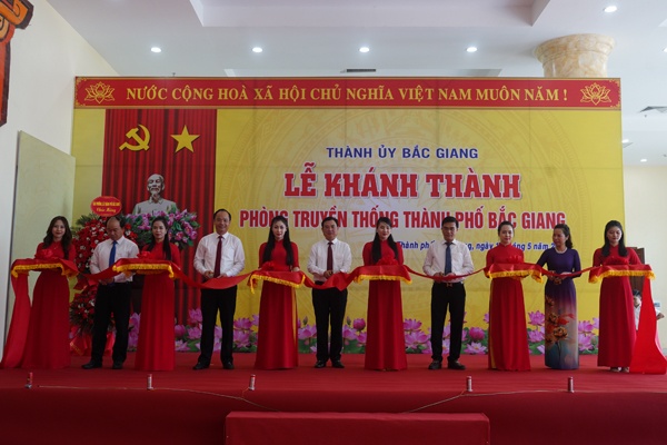 Thành ủy tổ chức Lễ khánh thành phòng truyền thống thành phố Bắc Giang